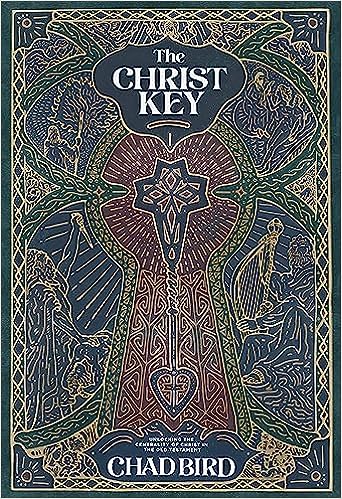 The Christ Key, by Chad Bird